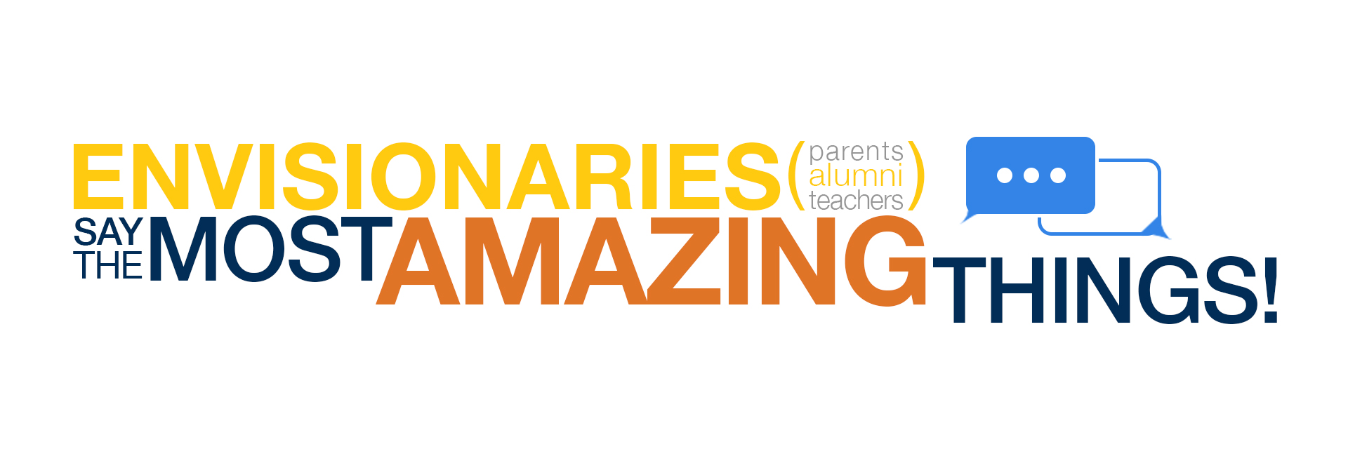 Envision Alumni, Teachers & Parents say the Most AMAZING things!