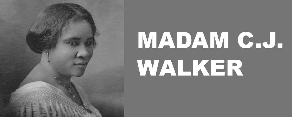 Black History Month - Madam C.J. Walker 